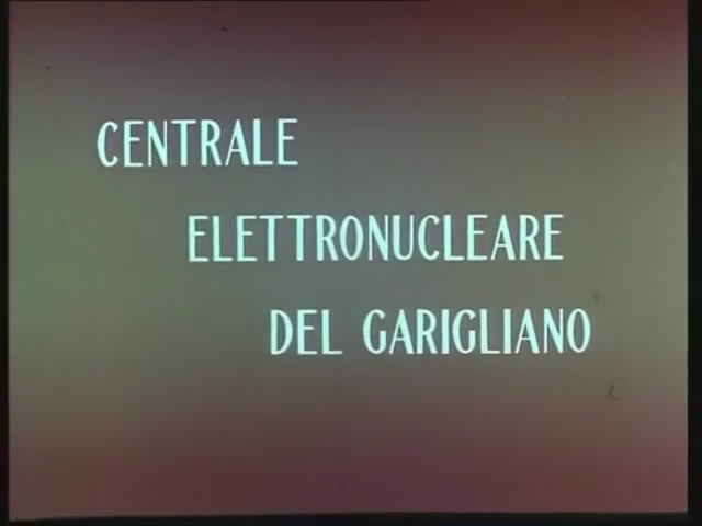 Una Nuova fonte di energia / The electronuclear power station of the Garigliano