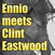 Ennio Meets Clint Eastwood