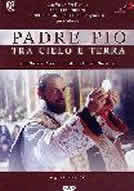 Padre Pio - Tra cielo e terra (TV)